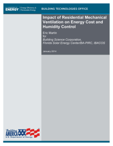 Impact of Residential Mechanical Ventilation on Energy Cost and Humidity Control Eric Martin