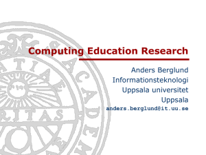 Computing Education Research Anders Berglund Informationsteknologi Uppsala universitet