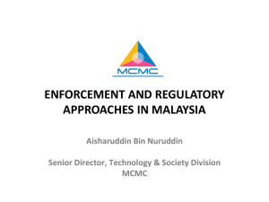 ENFORCEMENT AND REGULATORY APPROACHES IN MALAYSIA Aisharuddin Bin Nuruddin