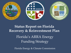 Status Report on Florida Recovery &amp; Reinvestment Plan Florida’s ARRA Energy Funding Strategy