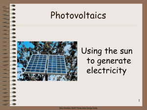 Photovoltaics Using the sun to generate electricity