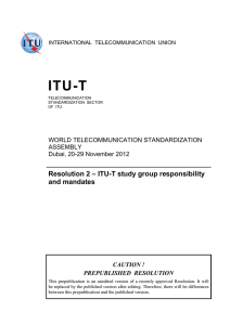 ITU-T Resolution 2 – ITU-T study group responsibility and mandates WORLD TELECOMMUNICATION STANDARDIZATION