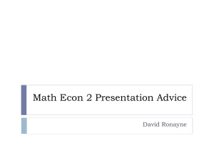 Math Econ 2 Presentation Advice David Ronayne
