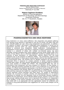 Magnus Ingelman-Sundberg Section of Pharmacogenetics Department of Physiology and Pharmacology Karolinska Institutet