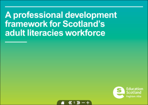 A professional development framework for Scotland’s adult literacies workforce 1