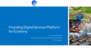 Providing Digital Services Platform for Economy Prof. Kalamullah Ramli