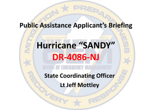 Hurricane “SANDY” DR-4086-NJ Public Assistance Applicant’s Briefing State Coordinating Officer