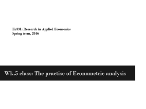 Wk.5 class: The practise of Econometric analysis Spring term, 2016