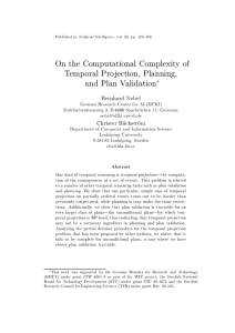 On the Computational Complexity of Temporal Projection, Planning, and Plan Validation Bernhard Nebel