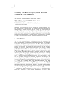 Learning and Validating Bayesian Network Models of Gene Networks Jose M. Pe˜ na