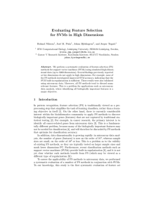 Evaluating Feature Selection for SVMs in High Dimensions Roland Nilsson