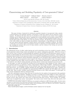 Characterizing and Modeling Popularity of User-generated Videos ∗ Youmna Borghol Siddharth Mitra