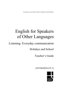 English for Speakers of Other Languages Listening: Everyday communication Holidays and School