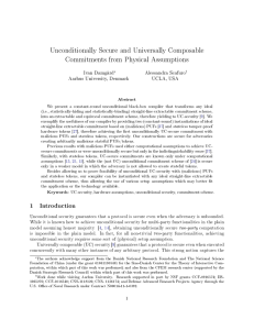 Unconditionally Secure and Universally Composable Commitments from Physical Assumptions Ivan Damgård Alessandra Scafuro