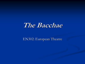The Bacchae EN302: European Theatre