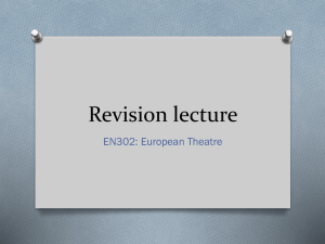 Revision lecture EN302: European Theatre
