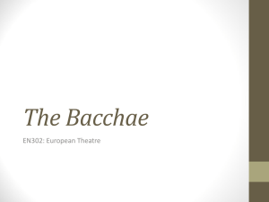 The Bacchae EN302: European Theatre