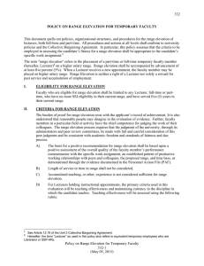 332 This document spells out policies, organizational structures, and procedures for... POLICY ON RANGE ELEVATION FOR TEMPORARY FACULTY