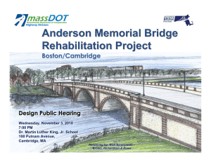 Anderson Memorial Bridge Rehabilitation Project Boston/Cambridge Design Public Hearing