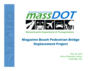 Magazine Beach Pedestrian Bridge Replacement Project May 20, 2010 Morse Elementary School