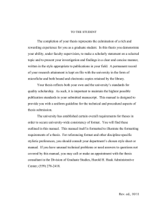 The completion of your thesis represents the culmination of a... rewarding experience for you as a graduate student.  In...