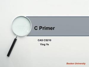 C Primer CAS CS210 Ying Ye Boston University