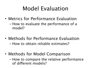 Model Evaluation Metrics for Performance Evaluation • Methods for Performance Evaluation