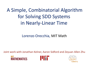 A Simple, Combinatorial Algorithm for Solving SDD Systems in Nearly-Linear Time Lorenzo Orecchia,