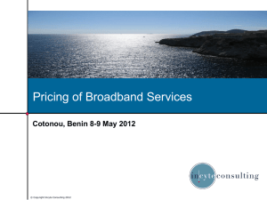 Pricing of Broadband Services Cotonou, Benin 8-9 May 2012