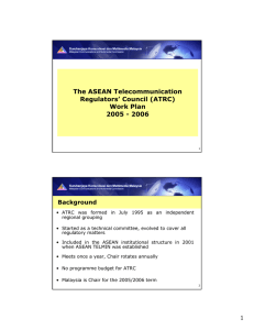 The ASEAN Telecommunication Regulators’ Council (ATRC) Work Plan 2005 - 2006