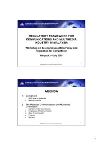 AGENDA REGULATORY FRAMEWORK FOR COMMUNICATIONS AND MULTIMEDIA INDUSTRY IN MALAYSIA
