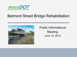 Belmont Street Bridge Rehabilitation Public Informational Meeting June 13, 2013