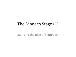 The Modern Stage (1) Ibsen and the Rise of Naturalism