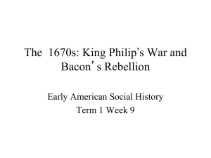 The  1670s: King Philip’s War and Bacon’s Rebellion