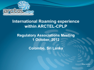 International Roaming experience within ARCTEL-CPLP Regulatory Associations Meeting