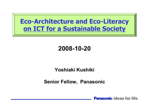 Eco-Architecture and Eco-Literacy on ICT for a Sustainable Society 2008-10-20 Yoshiaki Kushiki