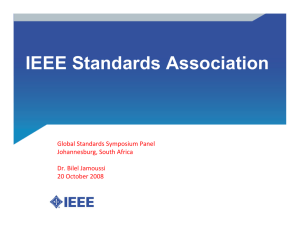 IEEE Standards Association Global Standards Symposium Panel Johannesburg, South Africa Dr. Bilel Jamoussi
