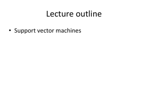 Lecture outline • Support vector machines