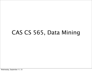 CAS CS 565, Data Mining Wednesday, September 11, 13