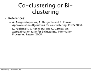 Co-clustering or Bi- clustering References: •