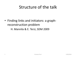 Structure of the talk • Finding links and initiators: a graph-