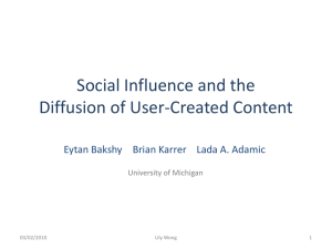 Social Influence and the Diffusion of User-Created Content University of Michigan
