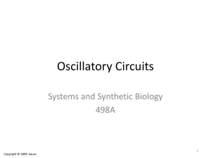 Oscillatory Circuits Systems and Synthetic Biology 498A 1