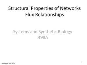 Structural Properties of Networks Flux Relationships Systems and Synthetic Biology 498A