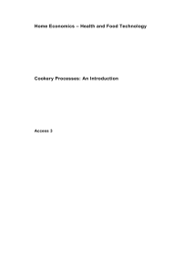 – Health and Food Technology Home Economics  Cookery Processes: An Introduction