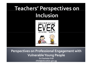 Teachers’ Perspectives on  p Inclusion Perspectives on Professional Engagement with 