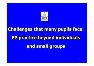Challenges that many pupils face: EP practice beyond individuals