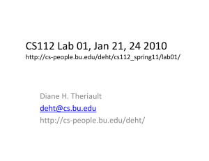 CS112 Lab 01, Jan 21, 24 2010 Diane H. Theriault