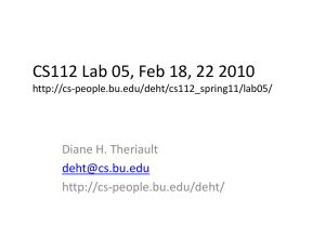 CS112 Lab 05, Feb 18, 22 2010 , Diane H. Theriault