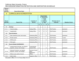 RECORDS/INFORMATION RETENTION AND DISPOSITION SCHEDULE California State University, Fresno CURRICULUM &amp; ACCREDITATION 9